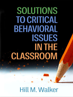 cover image of Solutions to Critical Behavioral Issues in the Classroom